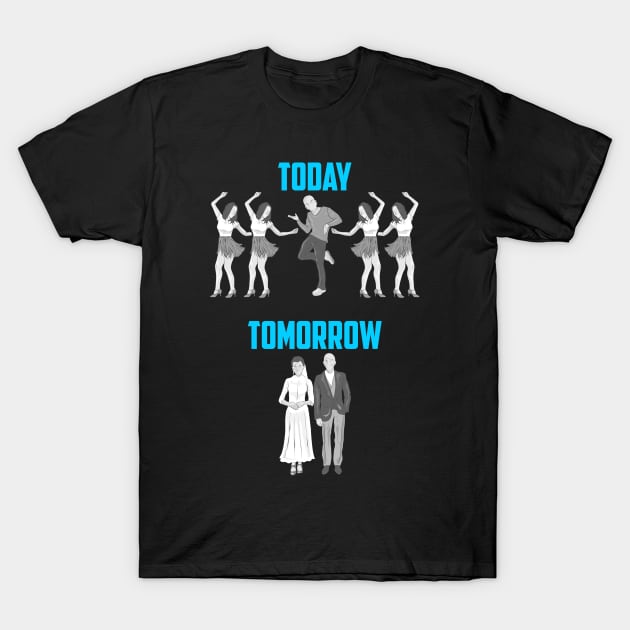 Today Tomorrow | Funny Groom Bachelor Party Gifts Groomsmen T-Shirt by Proficient Tees